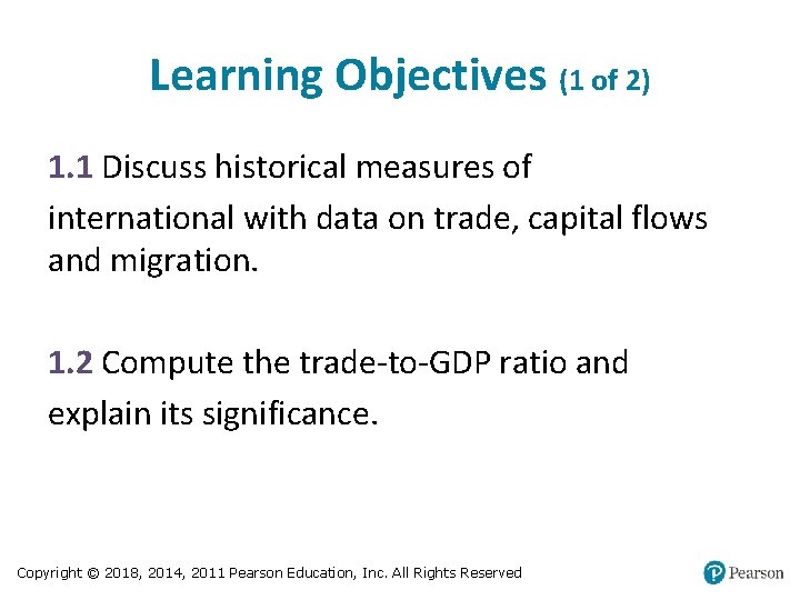 Learning Objectives (1 of 2) 1. 1 Discuss historical measures of international with data