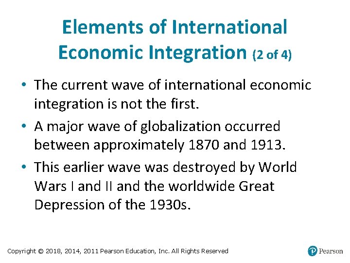 Elements of International Economic Integration (2 of 4) • The current wave of international
