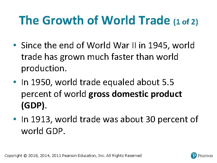 The Growth of World Trade (1 of 2) • Since the end of World