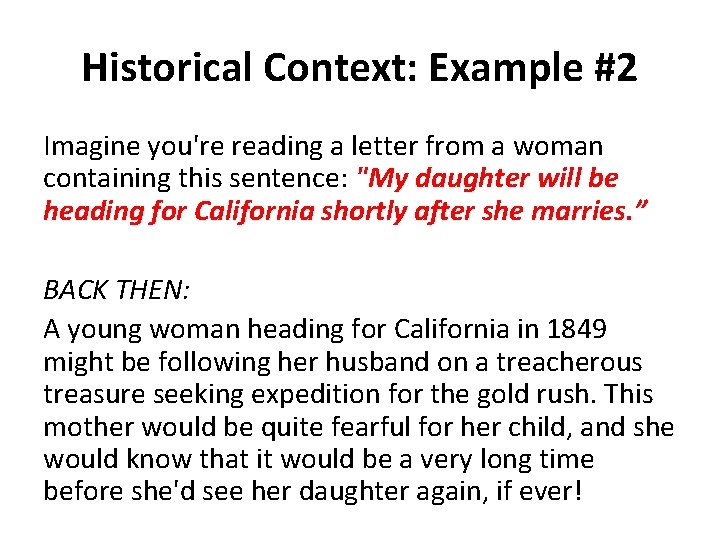 Historical Context: Example #2 Imagine you're reading a letter from a woman containing this