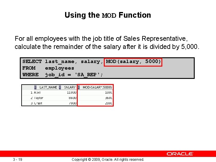 Using the MOD Function For all employees with the job title of Sales Representative,