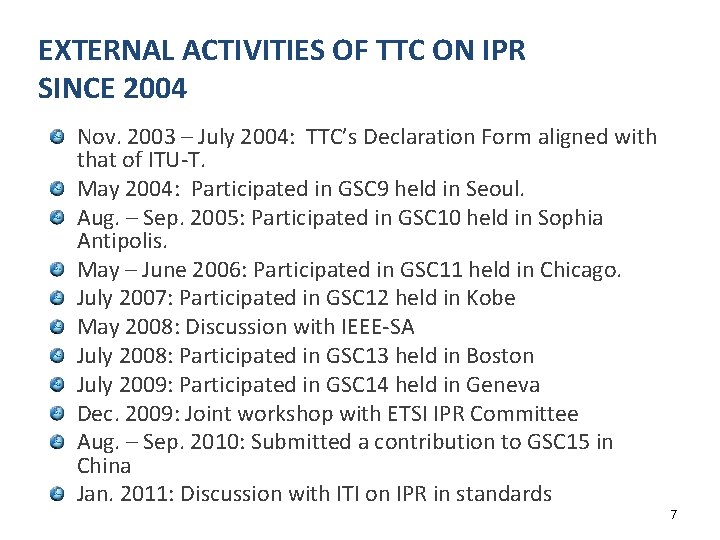 EXTERNAL ACTIVITIES OF TTC ON IPR SINCE 2004 Nov. 2003 – July 2004: TTC’s EXTERNAL ACTIVITIES OF TTC ON IPR SINCE 2004 Nov. 2003 – July 2004: TTC’s