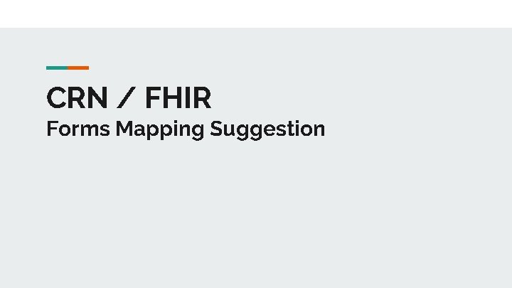 CRN / FHIR Forms Mapping Suggestion 