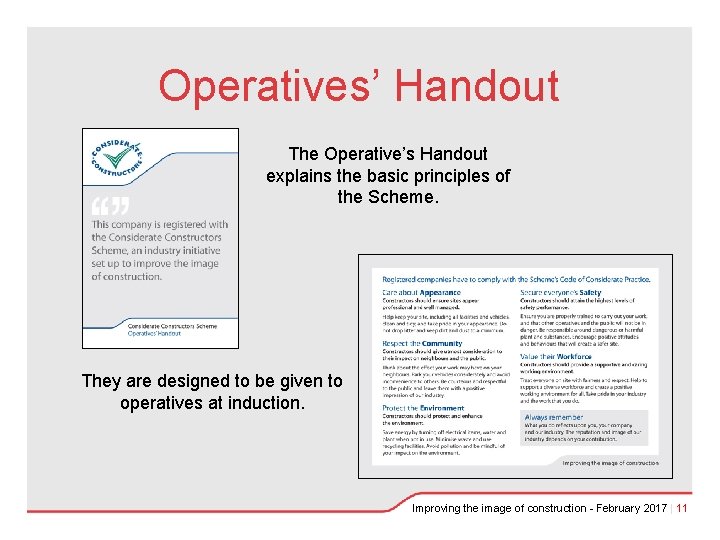 Operatives’ Handout The Operative’s Handout explains the basic principles of the Scheme. They are