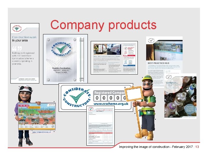 Company products Improving the image of construction - February 2017 | 13 