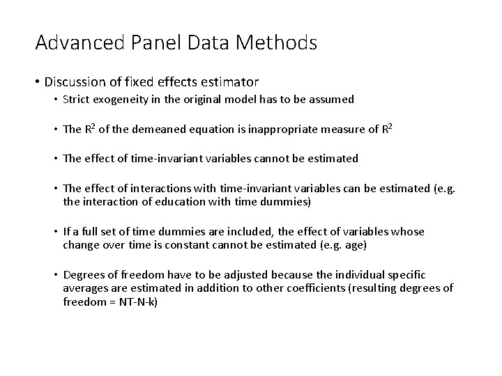 Advanced Panel Data Methods • Discussion of fixed effects estimator • Strict exogeneity in