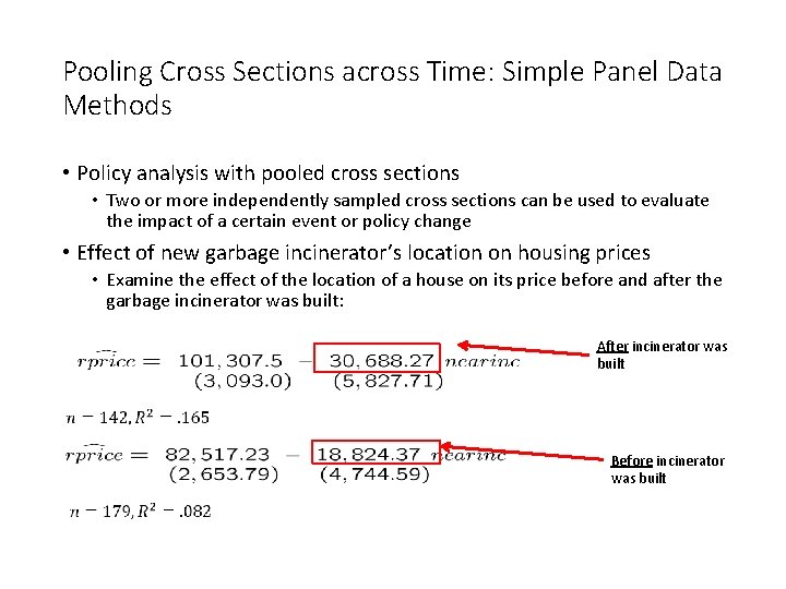 Pooling Cross Sections across Time: Simple Panel Data Methods • Policy analysis with pooled