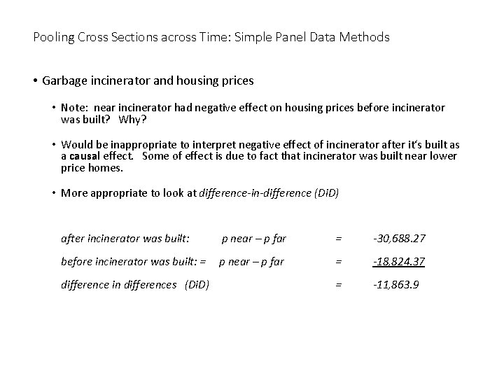 Pooling Cross Sections across Time: Simple Panel Data Methods • Garbage incinerator and housing