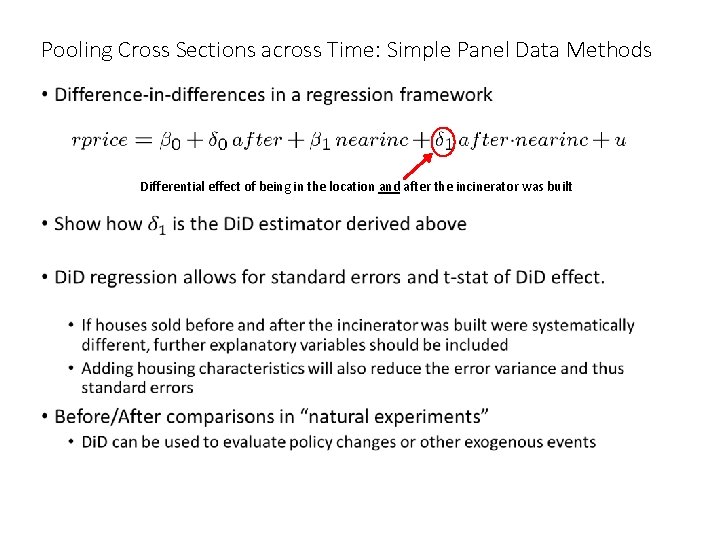 Pooling Cross Sections across Time: Simple Panel Data Methods • Differential effect of being