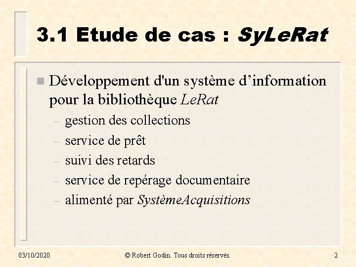 3. 1 Etude de cas : Sy. Le. Rat n Développement d'un système d’information