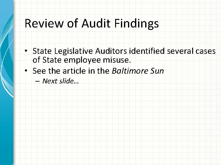 Review of Audit Findings • State Legislative Auditors identified several cases of State employee