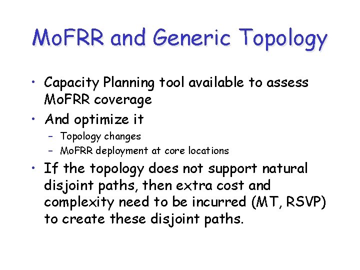Mo. FRR and Generic Topology • Capacity Planning tool available to assess Mo. FRR