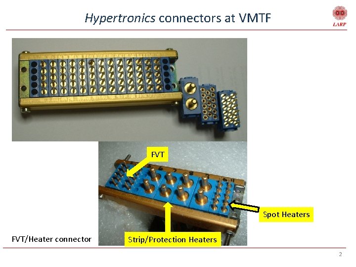 Hypertronics connectors at VMTF FVT Spot Heaters FVT/Heater connector Strip/Protection Heaters 2 