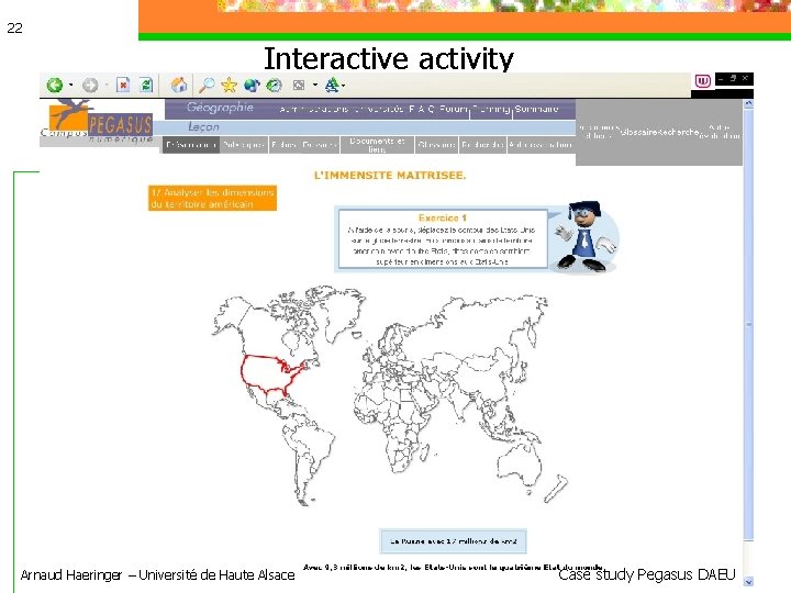 22 Interactive activity Arnaud Haeringer – Université de Haute Alsace Case study Pegasus DAEU