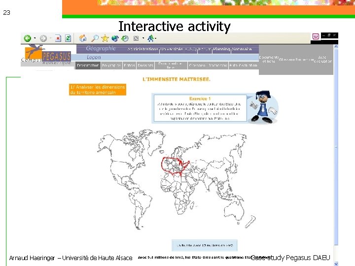 23 Interactive activity Arnaud Haeringer – Université de Haute Alsace Case study Pegasus DAEU