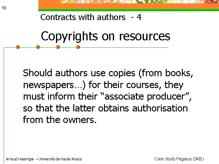 58 Contracts with authors - 4 Copyrights on resources Should authors use copies (from