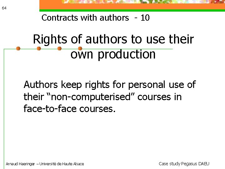64 Contracts with authors - 10 Rights of authors to use their own production
