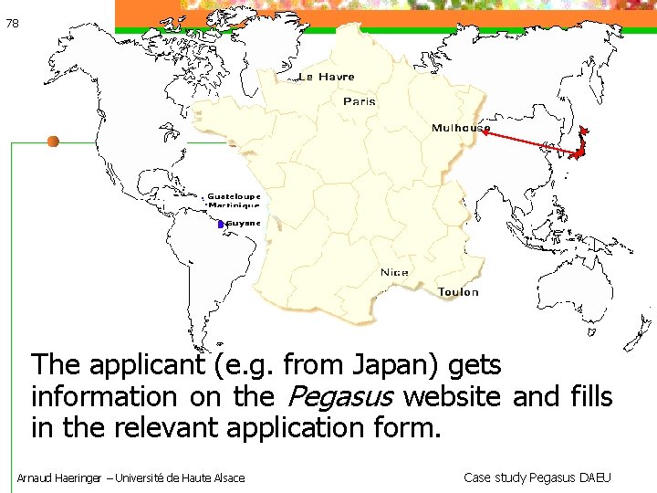 78 The applicant (e. g. from Japan) gets information on the Pegasus website and