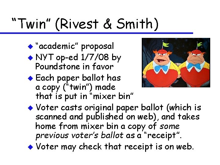 “Twin” (Rivest & Smith) u “academic” proposal u NYT op-ed 1/7/08 by Poundstone in