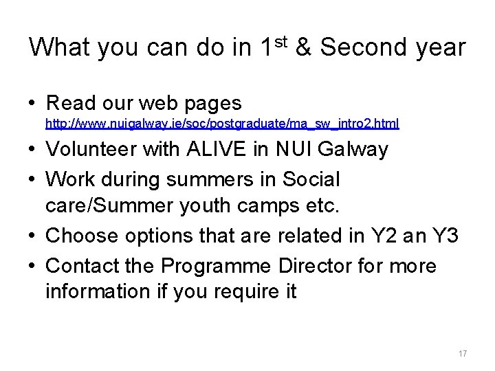 What you can do in 1 st & Second year • Read our web