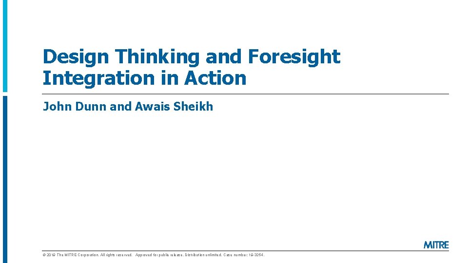 Design Thinking and Foresight Integration in Action John Dunn and Awais Sheikh © 2019