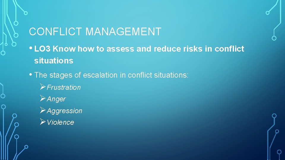 CONFLICT MANAGEMENT • LO 3 Know how to assess and reduce risks in conflict