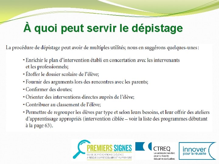 À quoi peut servir le dépistage 