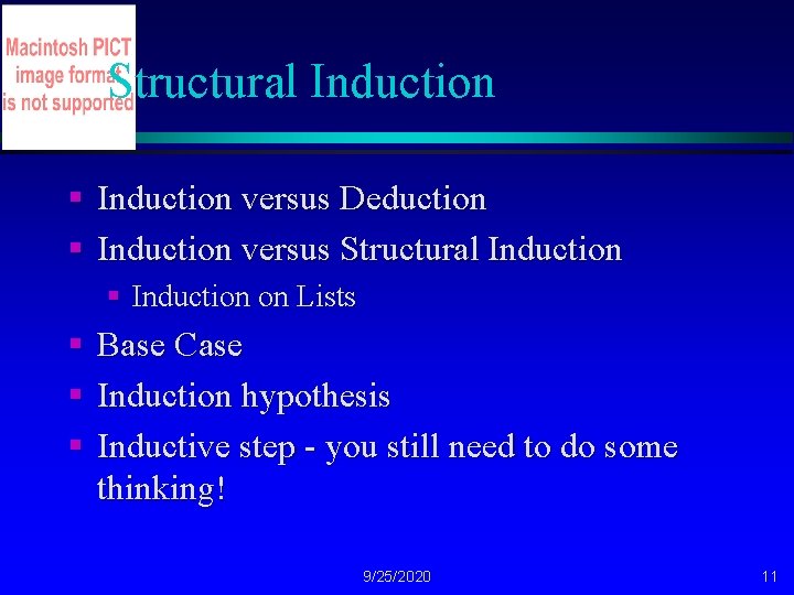 Structural Induction § Induction versus Deduction § Induction versus Structural Induction § Induction on