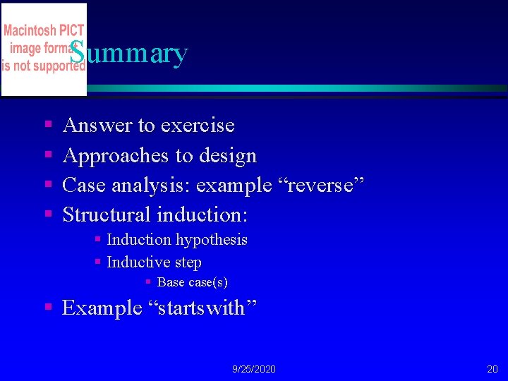 Summary § § Answer to exercise Approaches to design Case analysis: example “reverse” Structural