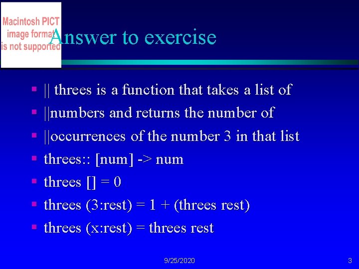 Answer to exercise § § § § || threes is a function that takes