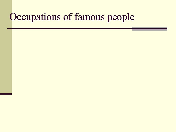 Occupations of famous people 