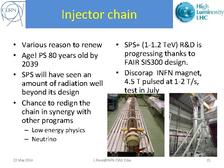Injector chain • Various reason to renew • Age! PS 80 years old by