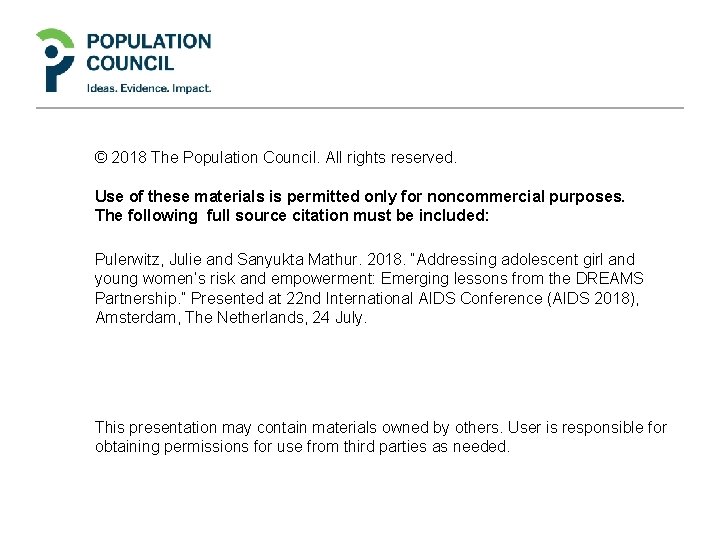 © 2018 The Population Council. All rights reserved. Use of these materials is permitted