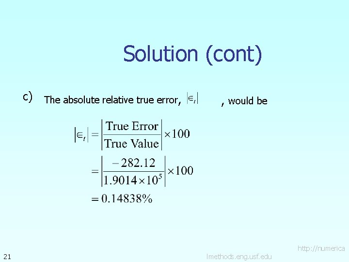 Solution (cont) c) 21 The absolute relative true error, , would be lmethods. eng.