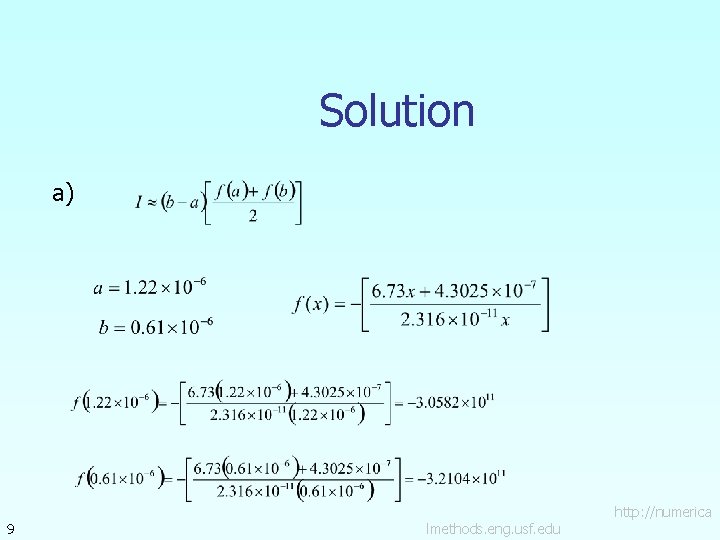 Solution a) 9 lmethods. eng. usf. edu http: //numerica 