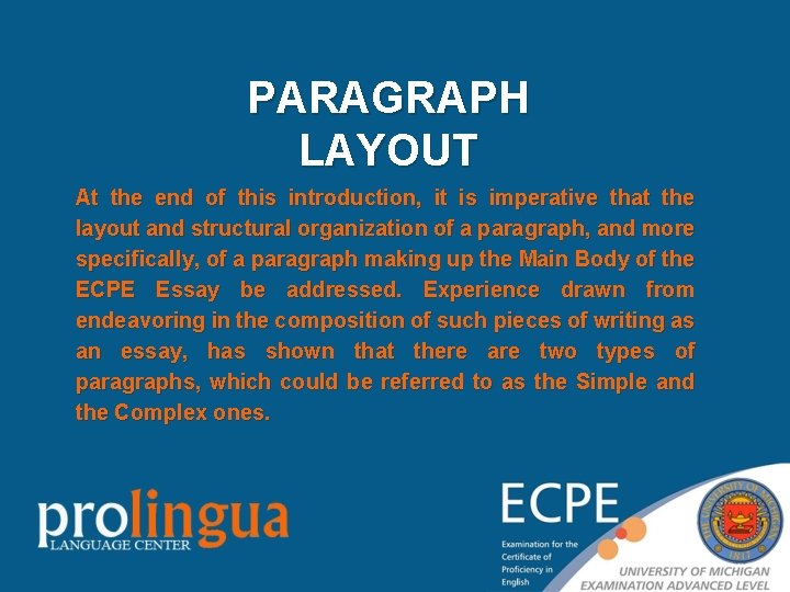 PARAGRAPH LAYOUT At the end of this introduction, it is imperative that the layout