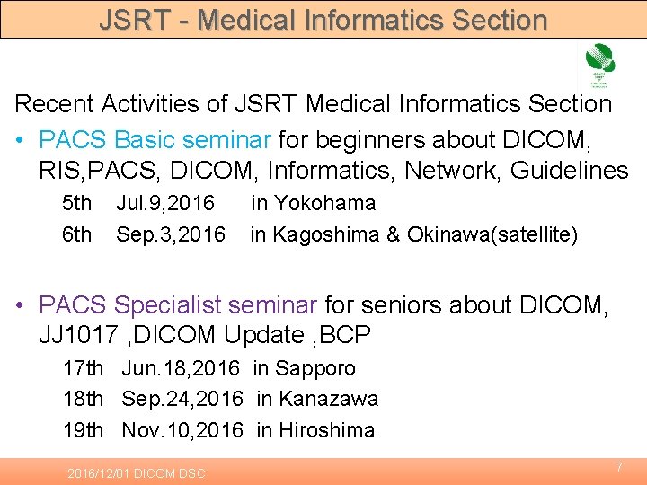 JSRT - Medical Informatics Section Recent Activities of JSRT Medical Informatics Section • PACS