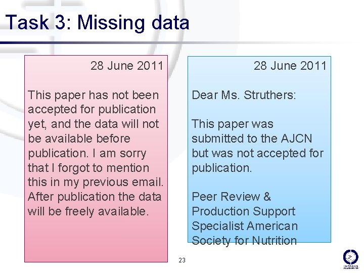 Task 3: Missing data 28 June 2011 This paper has not been accepted for