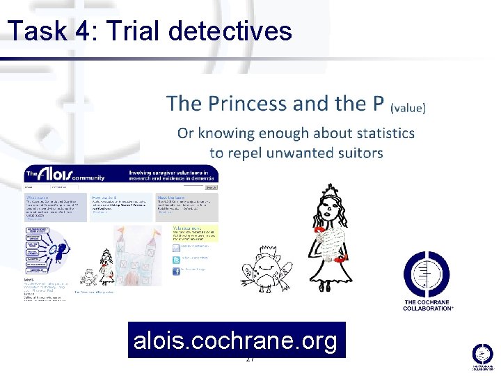 Task 4: Trial detectives alois. cochrane. org 27 