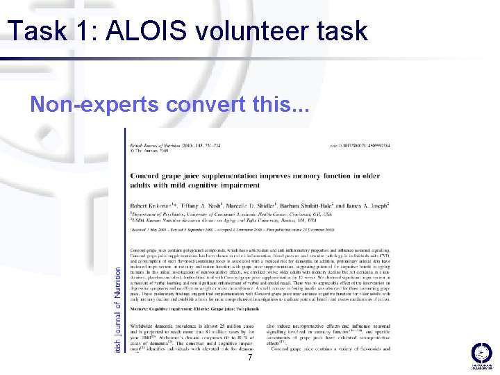 Task 1: ALOIS volunteer task Non-experts convert this. . . 7 
