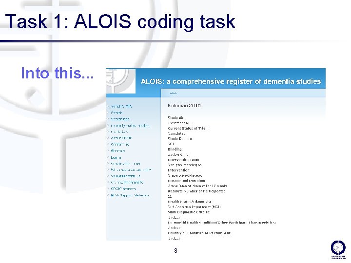 Task 1: ALOIS coding task Into this. . . 8 