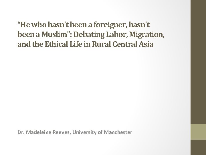 “He who hasn’t been a foreigner, hasn’t been a Muslim”: Debating Labor, Migration, and