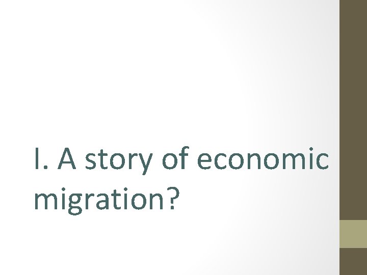 I. A story of economic migration? 