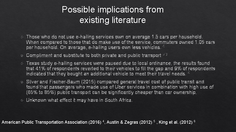 Possible implications from existing literature Those who do not use e-hailing services own on