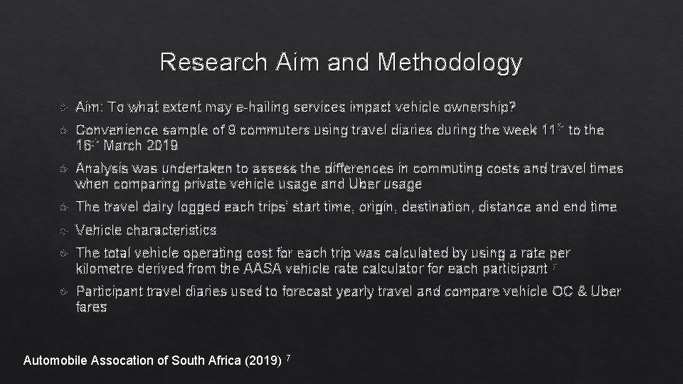 Research Aim and Methodology Aim: To what extent may e-hailing services impact vehicle ownership?