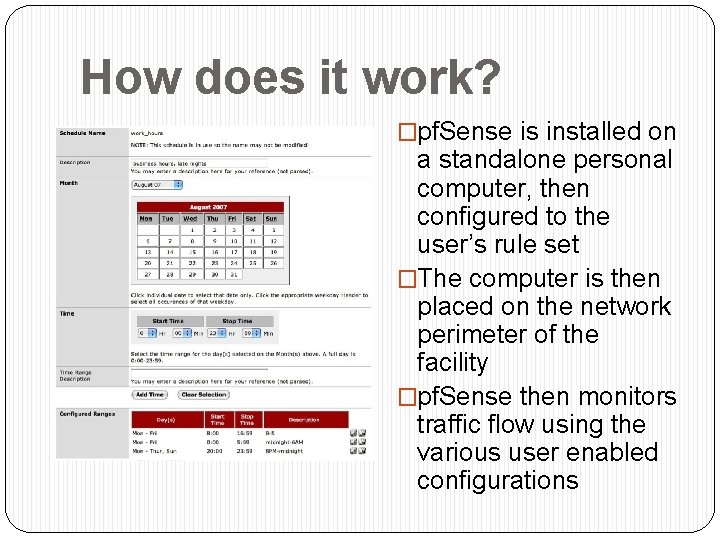 How does it work? �pf. Sense is installed on a standalone personal computer, then