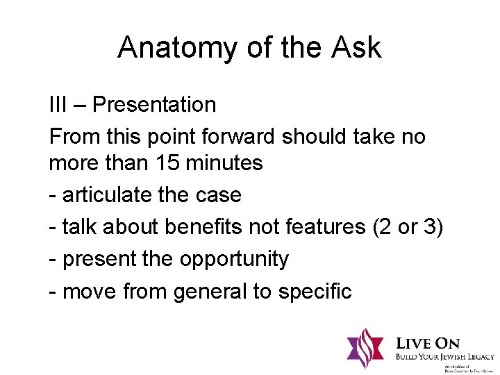 Anatomy of the Ask III – Presentation From this point forward should take no
