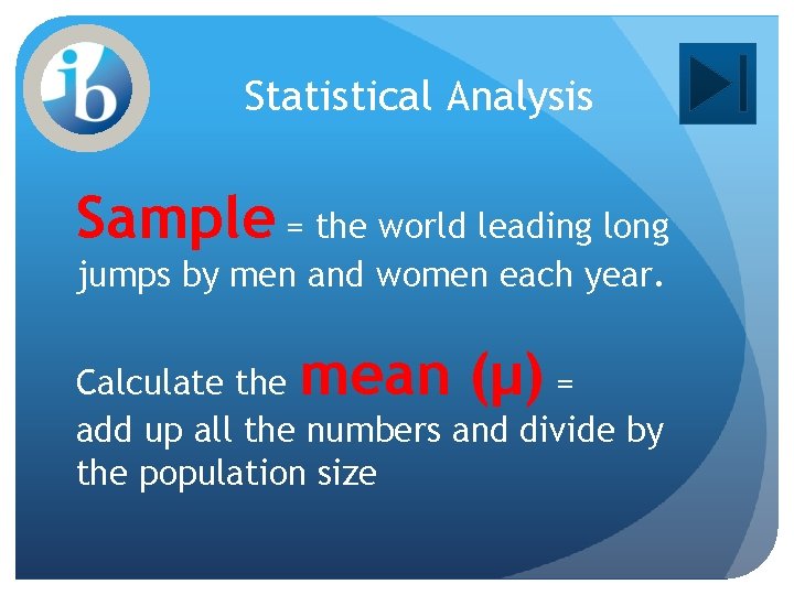 Statistical Analysis Sample = the world leading long jumps by men and women each