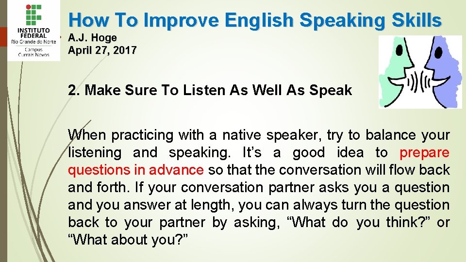 How To Improve English Speaking Skills A. J. Hoge April 27, 2017 2. Make