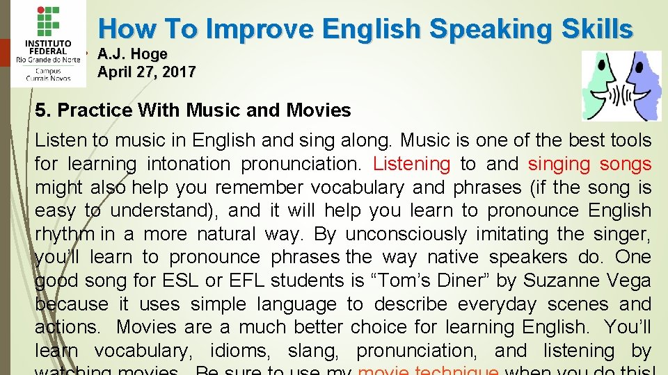 How To Improve English Speaking Skills A. J. Hoge April 27, 2017 5. Practice
